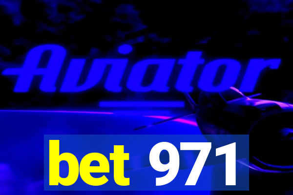 bet 971